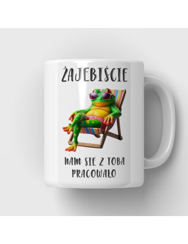 Kubek żajebiście sie z tobą...