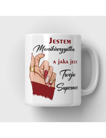Kubek Jestem manikiurzystką a jaka jest twoja supermoc (3)