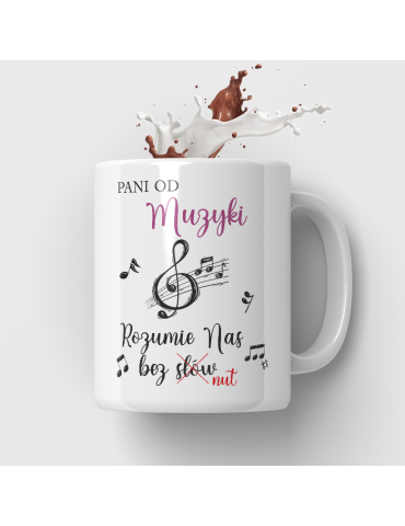 Kubek dla Pani od muzyki „Pani od muzyki rozumie nas bez nut”