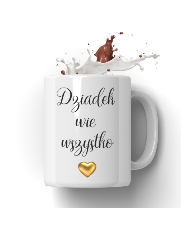 Kubek dla dziadka " Dziadek wie wszystko"