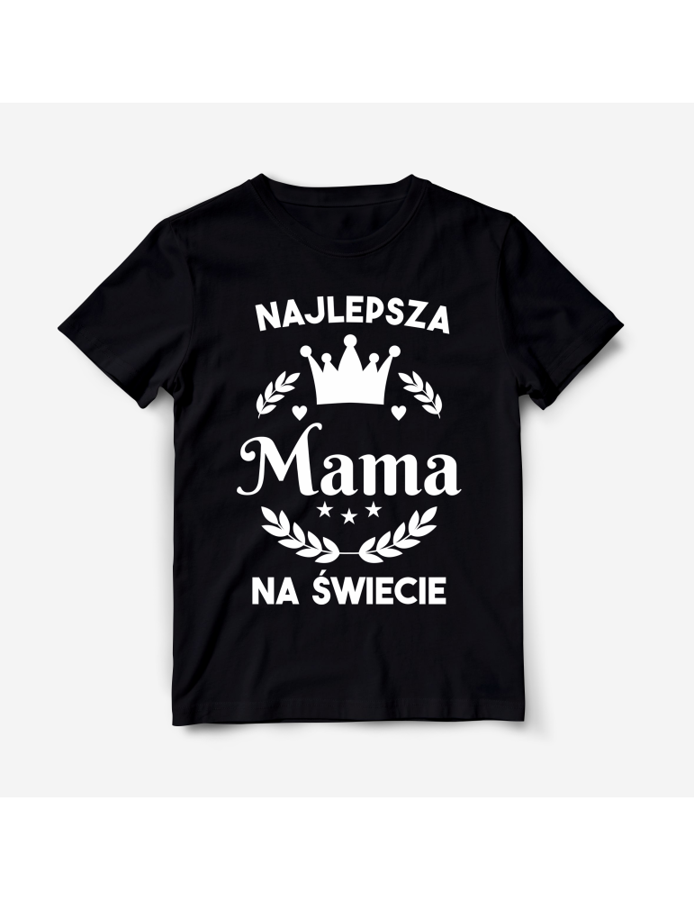 Koszulka dla mamy Najlepsza Mama na świecie prezent Dzień Matki
