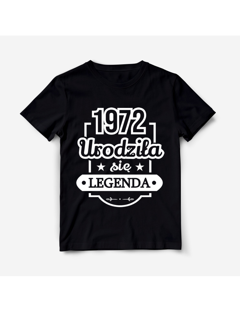 Prezent urodzinowy koszulka Urodziła się legenda z rokiem